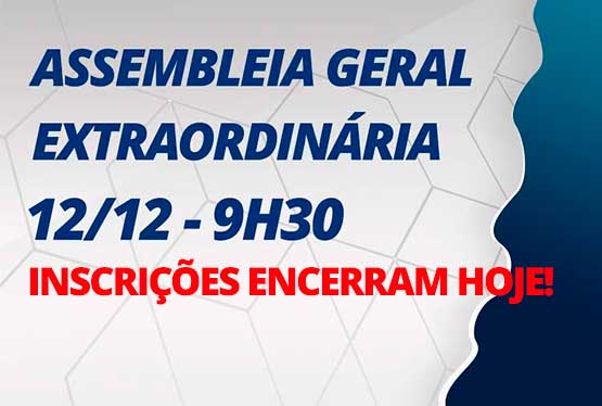 Assembleia Geral Extraordinária 12/12 às 09h30 