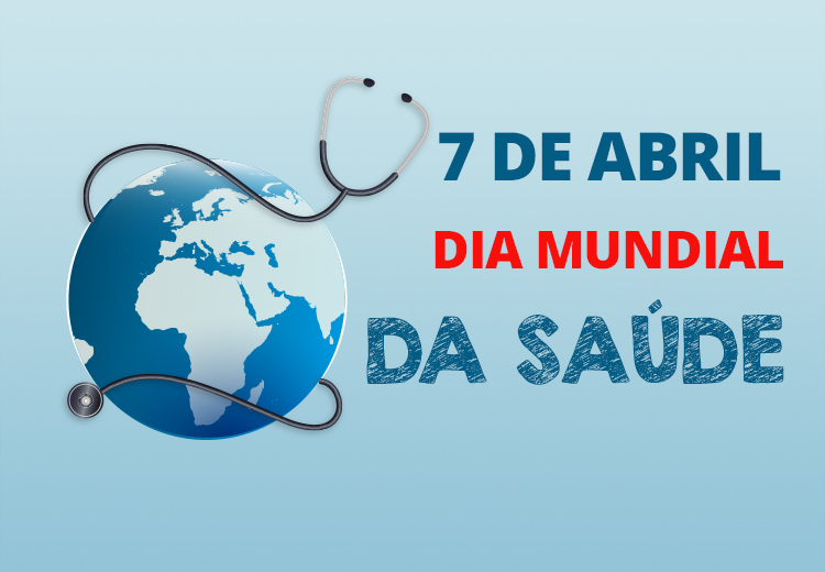 7 de abril - Dia Mundial da Saúde