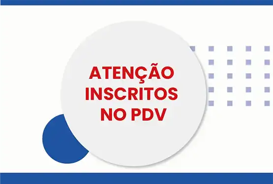 Atenção, inscritos no PDV 