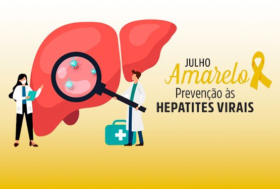 Julho Amarelo - Prevenção às hepatites virais 