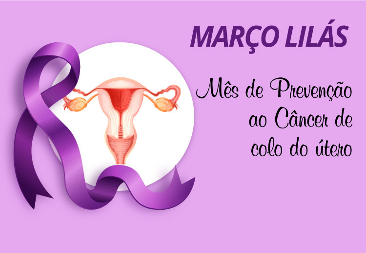 Março lilás - Prevenção ao câncer de colo do útero