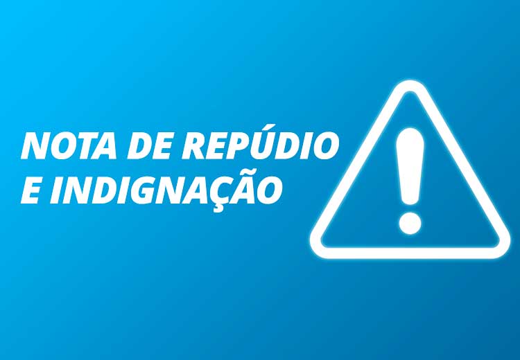 nota de repúdio e indignação